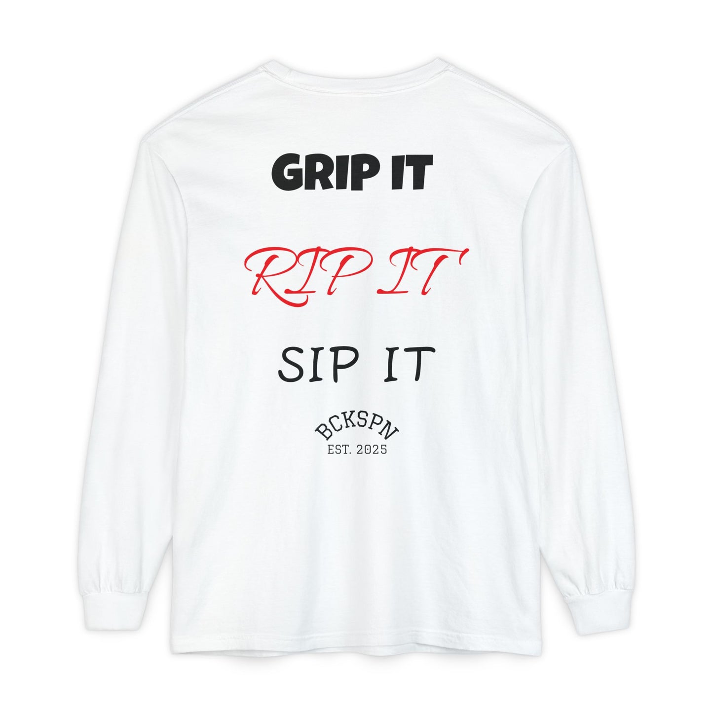 Unisex Long Sleeve T-Shirt - 'Grip It, Rip It, Sip It' - Casual Wear, Gift Idea, Everyday Use, Comfortable Fashion